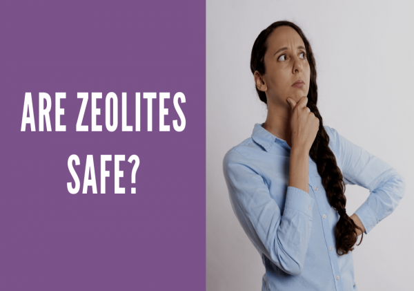 ARE ZEOLITES SAFE?