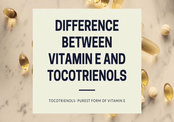 WHAT IS THE DIFFERENCE BETWEEN VITAMIN E AND TOCOTRIENOLS?