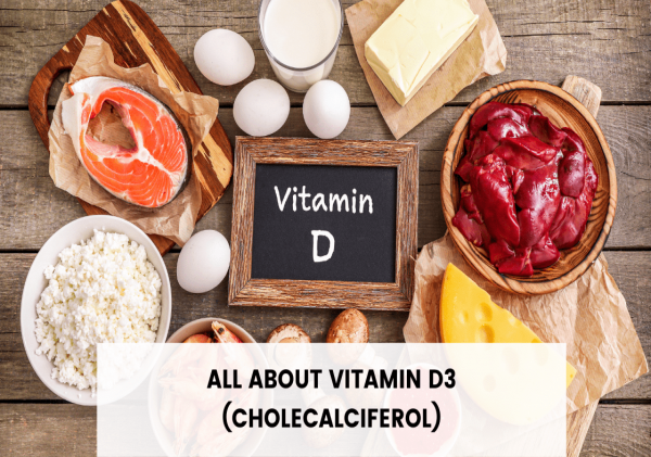 VITAMIN D3 (CHOLECALCIFEROL)- USES, SIDE EFFECTS, INTERACTIONS, AND DOSAGE